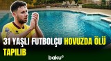 Yunanıstanlı futbolçu evində ölü tapılıb