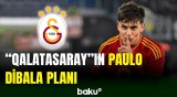 "Qalatasaray"ın Paulo Dibala planı məlum oldu