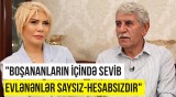 Ailənin idarəsində qadın daha etibarlıdır | Mərdəkanlı ağsaqqala görə evliliyin sirri - O VAXTLAR