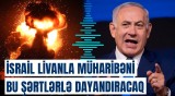 Netanyahu sənədləri ABŞ tərəfinə təhvil verdi | Atəşkəs üçün tələblər