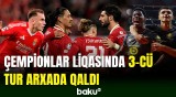 Çempionlar liqasında yenə bol qollu oyunlar olub