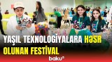 Beynəlxalq Yaşıl STEAM Azərbaycan Festivalının açılışı oldu | Emin Əmrullayevdən mühüm açıqlamalar