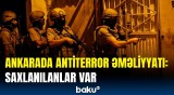 Ankarada polislərin basqın anı | Şübhəlilər ələ keçdi