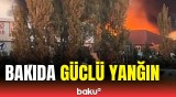 Bakıda obyektdə dəhşətli yanğın baş verdi