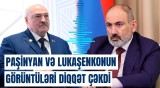 Lukaşenko ilə küsülü olan Paşinyan onunla nədən danışıb? | Sensasiyalı açıqlama