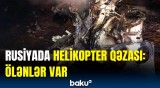 "Mi-2" helikopteri Kirov vilayətində qəzaya uğradı