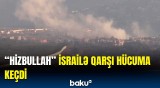 İsrailin hərbi bazaları atəş altında | "Hizbullah"ın niyyəti nə idi?