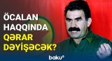 Türkiyədə sensasiya yaradan müzakirə | Öcalan azadlığa çıxa bilər, yoxsa...?