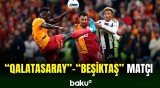 "Qalatasaray" - "Beşiktaş" matçında 3 qol