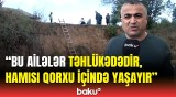 Övladlarımızı həyətə çıxarmağa qorxuruq ki... | Lənkəranın kəndində uçqun təhlükəsi