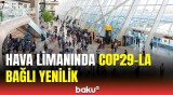 COP29-da xidmət göstərəcək əməkdaşlar üçün peyvəndlər gətirildi | Hansı yeniliklər olacaq?