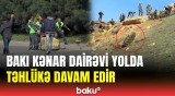 Uçqun daşları ilə üz-üzə qalan yol | Avtomobillərin hərəkəti məhdudlaşdırıldı