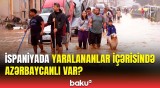 XİN İspaniyadakı daşqınlarla bağlı məlumat yaydı