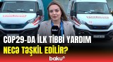 Mavi zonada neçə tibbi yardım məntəqəsi qurulub? |  COP29-un sektor müavini danışdı