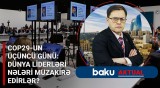 İqlim dəyişikliyi ilə bağlı hədəflər | COP29-da hansı təkliflər edilir? - BAKU AKTUAL