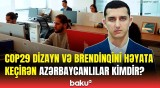 COP29 dizayn və brendinqini həyata keçirən azərbaycanlılar kimdir?