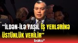 "Yaşıl iş yerləri" və "yaşıl bacarıqlar" üçün yeni tədris proqramları təşkil edilir