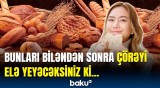 Ən faydalı çörək növü hansıdır? | Əgər heç çörək yeməsəniz...