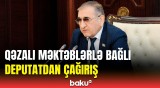 Millət vəkili regiondakı qəzalı məktəblər və baxçalardan gileyləndi