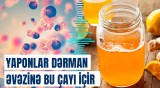 Bu çay hətta xərçəngi də müalicə edir | Tərkibində elə bakteriyalar var ki...