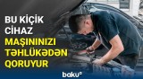 Özü kiçik, effekti böyük cihaz | Qəzalardan qorunmaq istəyirsinizsə...