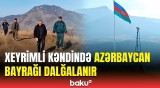 Qazaxın azad olunan Xeyrimli kəndindən ən yeni görüntülər