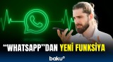 "Whatsapp" illərlə sınaqdan keçirdiyi funksiyanı təqdim etdi