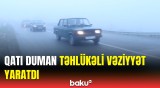 Muğanlı-İsmayıllı yolunda duman sürücülərin hərəkətində çətinlik yaratdı