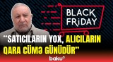 “Black Friday” endirimləri realdır, yoxsa...? | Satışa yararlı olmayan malları...