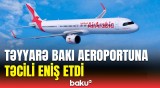 Moskvadan Şarjaya uçan təyyarənin Bakı aeroportuna eniş səbəbi | Təcili açıqlama