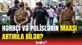 İçlərində ən az maaş alan… | Deputatdan polis əməkdaşları və hərbçilər barədə təklif