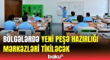 Hansı rayonlarda peşə hazırlığı mərkəzləri yaradılacaq? | Siyahı açıqlandı