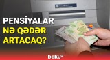 Pensiya alanların çoxdan gözlədiyi xəbər | İqtisadçı detalları açıqladı