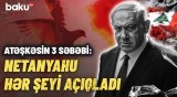 Atəşkəs niyə israilliləri narazı saldı? - Əgər Livandan bir güllə atılsa...