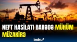 OPEC+ ölkələri bu tarixdə toplaşır | Danışıqların əsas mövzuları açıqlandı