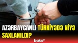 DTX İstanbul hava limanında saxlanılan azərbaycanlı barədə təcili məlumat yaydı