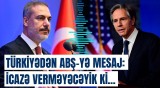 Suriyaya görə ağır hücum olacaq? - Hakan Fidan və Blinken arasında diqqətçəkən müzakirə