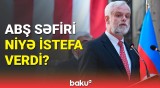 ABŞ-nin Azərbaycandakı səfiri istefa verməsinin səbəbini açıqladı