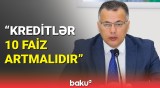 Vüsal Qasımlı maliyyə-bank sektorundan danışdı | İqtisadiyyatda rolun artırılması üçün...