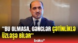 Yeni təhsil proqramı elə olmalıdır ki... | Nazir müavinindən gənclərlə bağlı çağırış