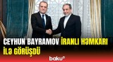 Ceyhun Bayramov və Abbas Ərağçi arasında vacib müzakirə