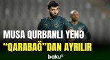 Musa Qurbanlı "Qarabağ"ı bu kluba dəyişə bilər