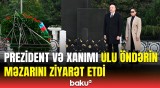 Prezident və birinci xanım Fəxri xiyabanda | Ümummilli Lider Heydər Əliyevin anım günü