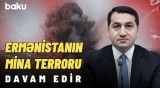 Ermənistan o ölkələrdəndir ki... | Hikmət Hacıyev mina xəritələrinin qeyri-dəqiqliyindən danışdı