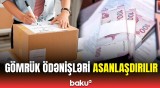 Gömrük ödənişləri ilə bağlı hansı yeniliklər olacaq? | Şahin Bağırovdan açıqlama