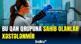 Qan qrupları ilə bağlı təəəccübləndirən faktlar ortaya çıxdı