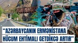 Politoloq Zəngəzur dəhlizindən danışdı | Erməni siyasətçilərinin "narahatlıqları" davam edir