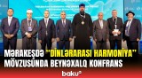 ICESCO və Azərbaycanın təşkilatçılığı ilə Mərakeşdə beynəlxalq konfrans keçirildi