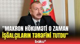 Makron hakimiyyətə gələnə qədər... | Prezident Fransa ilə münasibətlərə diqqət çəkdi