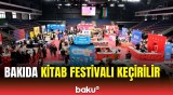 Bakı İdman Sarayında I Bakı Kitab Festivalı keçirilir